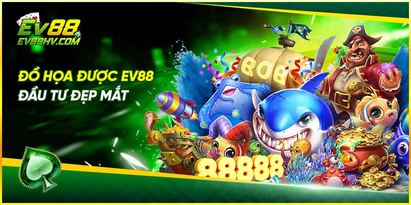 Đồ họa được EV88 đầu tư đẹp mắt