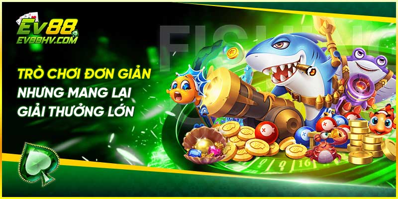Trò chơi đơn giản nhưng mang lại giải thưởng lớn