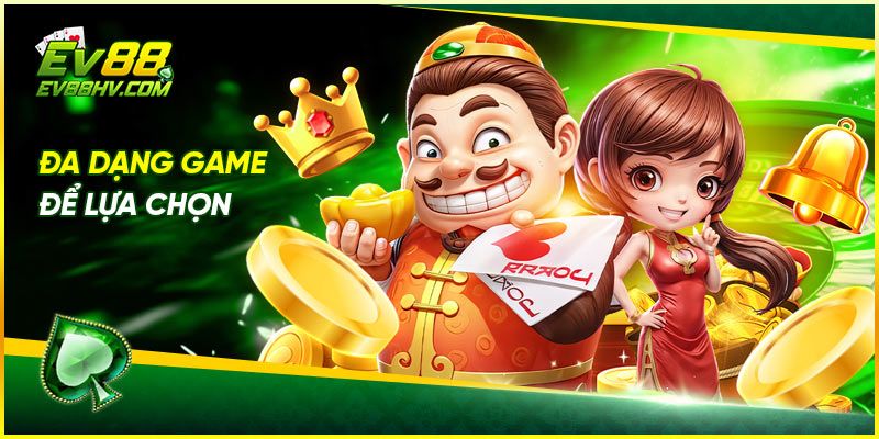 Đa dạng game để lựa chọn